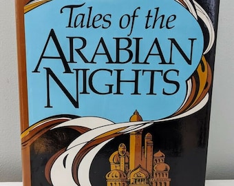 Vintage 1984 Tales Of The ARABIAN NIGHTS Hardcover with Dust Jacket and Illustrated