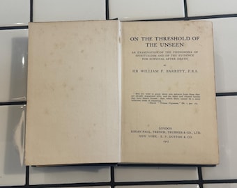 En el Umbral de lo Invisible - 1.ª Edición, 1917 - Sir William F. Barrett, F.R.S. - Fenómenos del Más Allá y Espiritismo