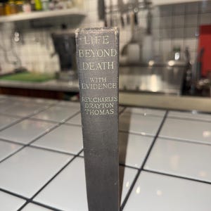 Life Beyond Death With Evidence – Rev. Charles Drayton Thomas – 1937 Fifth Impression – Rare Spiritualism Book – W. Collins Sons & Co London image 1