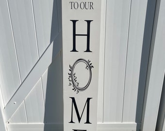 Welcome to Our Home porch sign