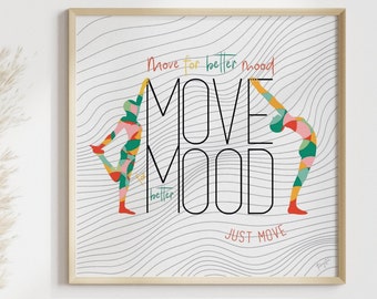 Move for Better Mood Wall Art | Wellness Spa Decor, Office Wall Art & Contemporary Spaces Decor | Digital Print , Instant Download