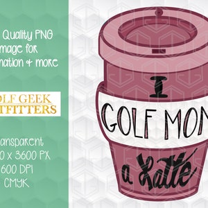 I Golf Mom A Latte PNG | Golf Pun | Coffee Pun | Golf Clip Art | Hand drawn Golf Digital Download | Golf Sublimation | Golf Sticker