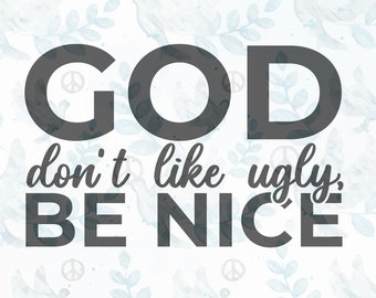 Free Free God Don&#039;t Like Ugly Svg 723 SVG PNG EPS DXF File