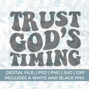 Trust God&#39;s Timing Svg, Christian Svg Png, Faith Svg, Mental Health Svg, Worship Svg, Jesus Svg, Church Svg, Religious Svg, Prayer Svg, God
