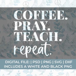 Kaffee beten lehren svg, christlicher Lehrer svg, Mathe-Lehrer svg, Lehrer-Svg, Lehrer-Leben svg, lustiger Lehrer svg, Lehrer-Zitate svg Bild 2