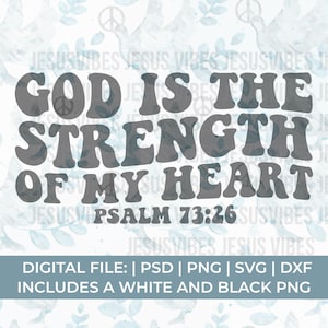 psaume Svg Png, psaume 73 26 svg, Dieu est la force de mon coeur svg, Jésus Svg Png, verset de la bible svg, écriture svg, chrétien Svg Png