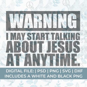 funny christian svg png, Warning I may start talking about Jesus svg, funny faith svg, funny religious svg, funny Jesus svg, pastor svg