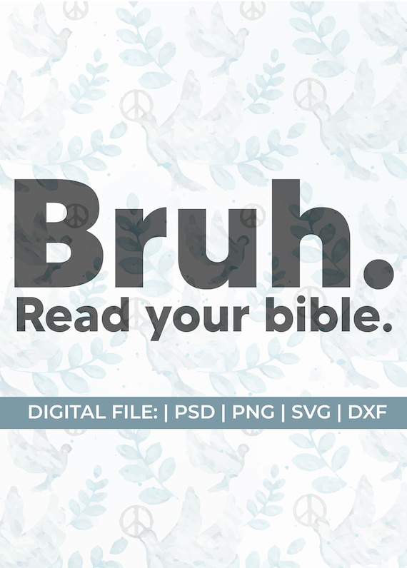 bible svg, read your bible svg, youth group svg, ministry svg, sarcasm svg, sarcastic svg, Scripture svg, waymaker svg, funny christian svg