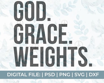 god svg, grace svg, poids svg, christian svg, entraînement svg, fitness svg, exercice svg, gym svg, gym shirt svg, body building svg, poids