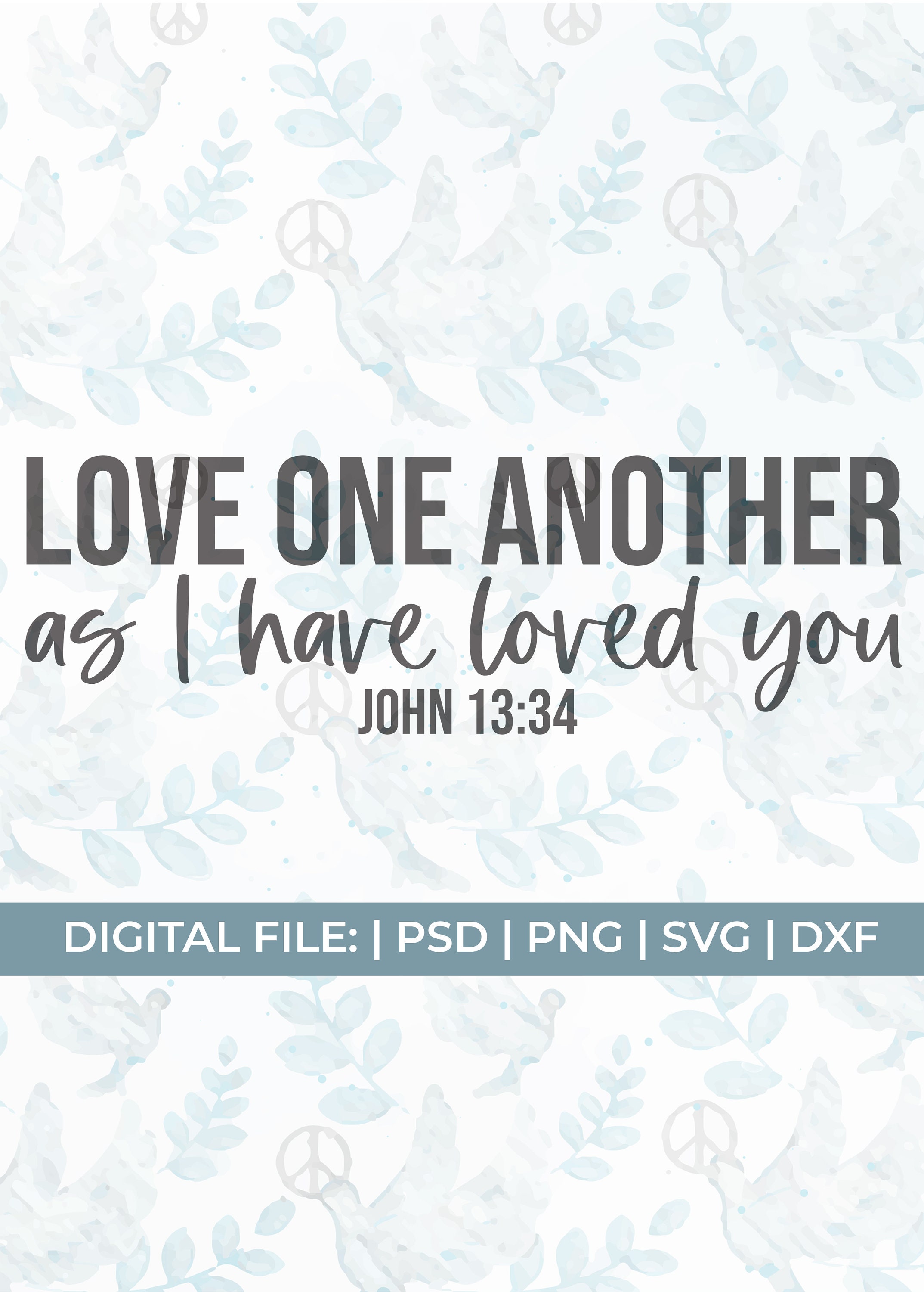 John Svg Love One Another Svg I Have Loved You Svg John 13