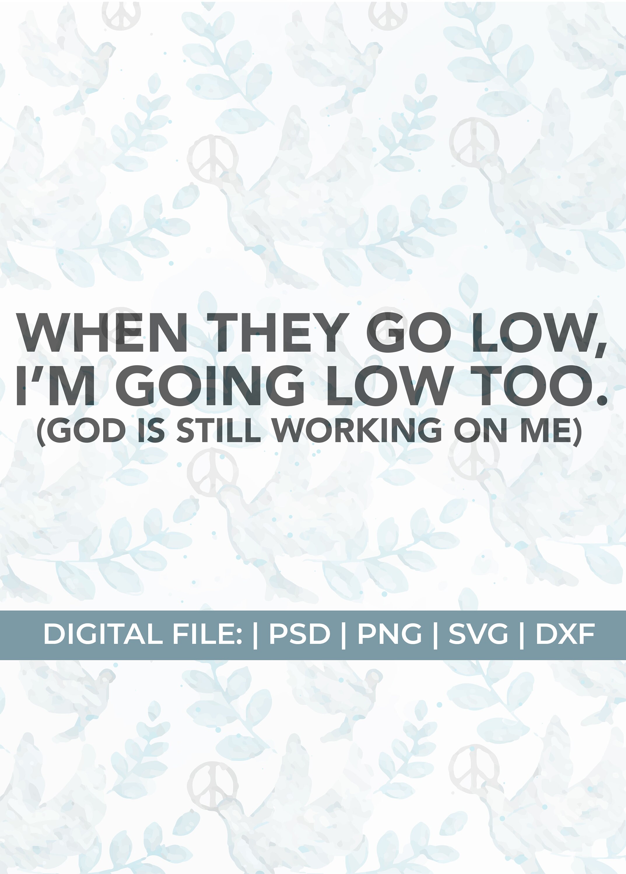 Funny christian svgwhen they go low I'm going low too Etsy