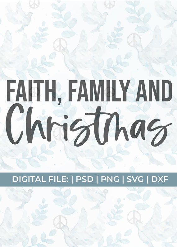 Faith Family Christmas Svg Christmas Svg Merry Christmas Etsy