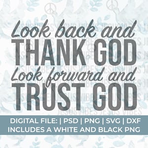 trust god Svg Png, look back and thank god Svg Png, prayer svg, church svg, religious svg, scripture svg, Jesus Svg Png, christian Svg Png