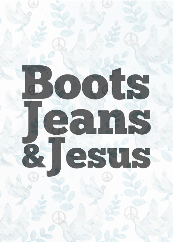 Boots Jeans and Jesus SVG fileJesus svgfaith svgchristian Etsy