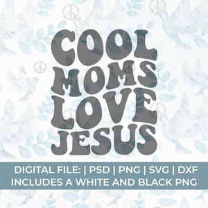 cool moms love jesus svg png, christian mom svg, faith svg file, bible verse svg, inspirational mom svg, jesus svg for cricut silhouette