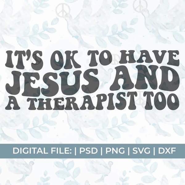 therapy svg, its ok to have jesus and a therapist svg, therapist svg, christian therapy svg, counseling svg, therapy shirt, mental health