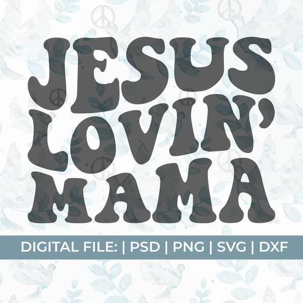 Jesus lovin' mama svg, christian mom svg, christian mama svg, blessed mom svg, christian svg, praying mom svg, faith svg, scripture svg