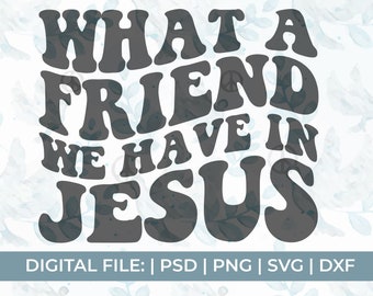 Faith svg|what a friend we have in Jesus svg|cheery vibes svg|good vibes svg|christian quotes svg|faith cross svg|bible verse svg|scripture