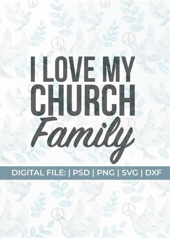 Church Svg I Love My Church Family Svg Ministry Svg Worship - Etsy UK