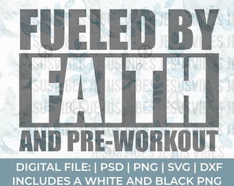 Fitness cristiano Svg Png, Impulsado por la fe y pre-entrenamiento Svg, fitness svg png, entrenamiento cristiano Svg Png, camiseta de gimnasio Svg Png, ejercicio svg
