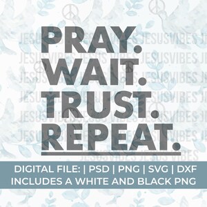 prega aspetta fidati ripeti Svg Png, prega svg png, fidati di Dio svg, preghiera svg, prega su di esso svg, cristiano Svg Png, Gesù Svg Png, adora Svg Png