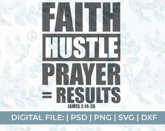 faith hustle prayer svg, motivational svg, entrepreneur svg, hustle svg, ceo svg, girl boss svg, small business svg, self made svg, grind