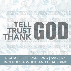 trust god svg, tell trust thank god svg, church svg, holy svg, lord svg, worship svg, prayer svg, prayer shirt svg, scripture svg, religious