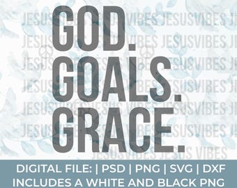 May include: Digital file featuring the words "GOD. GOALS. GRACE." in large grey letters. The background is a light blue watercolour pattern with doves, peace signs, and leaves. The bottom text says "DIGITAL FILE: | PSD | PNG | SVG | DXF INCLUDES A WHITE AND BLACK PNG."
