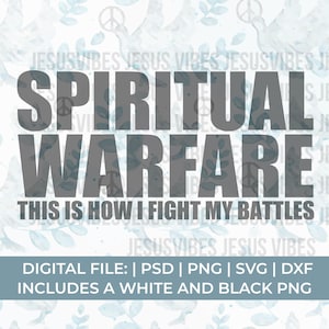 spiritual warfare svg, prayer warrior svg, fight my battle svg, prayer svg, redeemed svg, chosen svg, prayer svg dxf cut, christian shirt