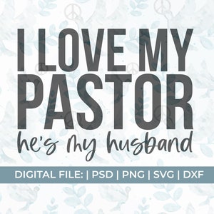 pastors vrouw svg, ik hou van mijn pastor svg, pastor svg, pastor shirt svg, predikant svg, prediking svg, preek svg, jezus svg, christelijke svg, kerk