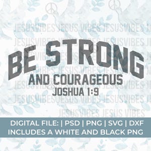 Josué Svg Png, Josué 1 9 Svg Png, sé fuerte y valiente Svg Png, Escritura Svg Png, Iglesia Svg Png, Oración Svg Png, Fe SVG PNG