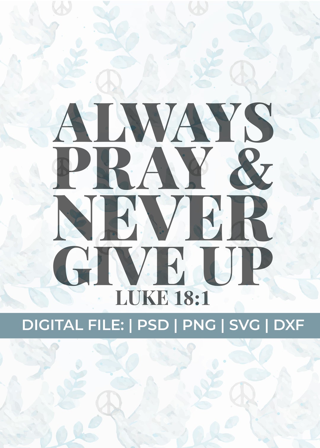 luke-svg-always-pray-and-never-give-up-svg-luke-18-1-svg-etsy