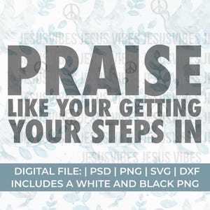 grappige christelijke svg, fitness svg, lof alsof je je stappen krijgt in svg, sportschool svg, motiverende svg, oefening svg, training svg