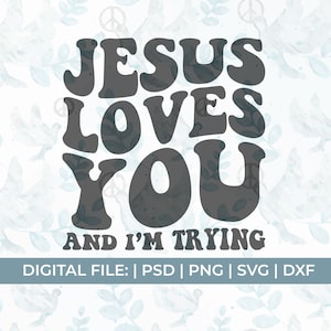 grappige Jezus svg, Jezus houdt van je svg, grappige christelijke svg, grappige geloof svg, grappige religieuze svg, sarcasme svg, sarcastische svg, golvende tekst svg