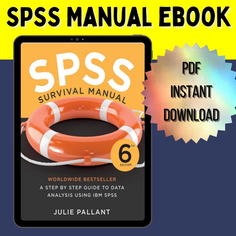 May include: A digital tablet displaying the cover of a book titled "SPSS Survival Manual, 6th Edition". The cover features a life preserver and the text "Worldwide Bestseller, A Step by Step Guide to Data Analysis Using IBM SPSS, Julie Pallant".
