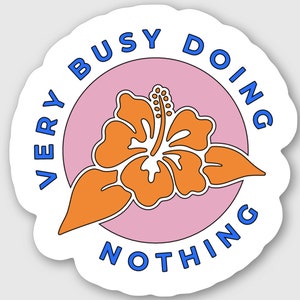 Erg druk niets doen, quarantaine, sociale afstand, sticker, stickers, bloem, flower power, plezier, ontspannen