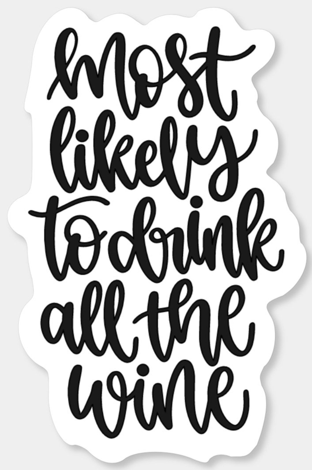 Most Likely to Drink All the Wine, Wine, Sticker, Stickers, Wine