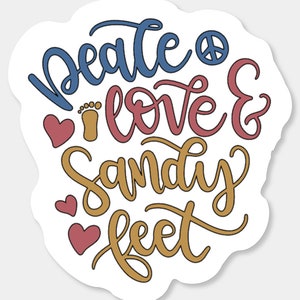 Peace Love en Sandy Feet, Sticker, Stickers, Strand, Liefde, Vrede, Zomer, Vakantie, Zand, Herinneringen, Zomer Sticker, Beach Sticker