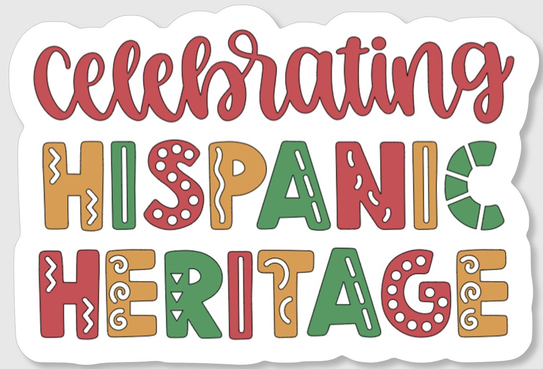 Hispanic Heritage Month Sticker: Celebrating Cultura - Etsy