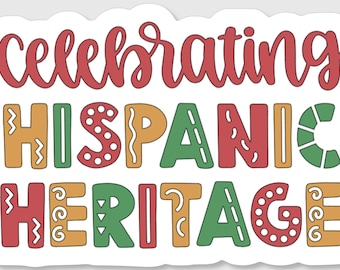 Hispanic Heritage Month Sticker: Celebrating Cultura
