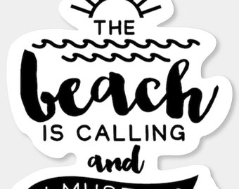 Plaża wzywa i muszę iść, naklejka, naklejki, naklejka plażowa, naklejki plażowe, wakacje, lato, naklejki letnie, naklejki wakacyjne