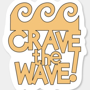 Crave the Wave, Ocean, Sticker, Stickers, Wave, Sea, Beach Sticker, Beach Stickers, Summer Sticker, Summer Stickers, Tropical, Vacation
