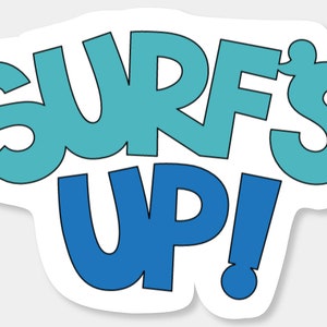 Surf&#39;s Up, Sticker, Stickers, Summer, Surf, Surfing, Decal, Decals, Vacation, Summer Stickers, Beach, Beach Vibes, Beach Sticker