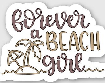 Forever a Beach Girl Sticker: Tropical Vacation Decal