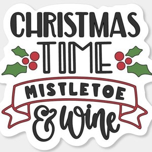 Christmas Time Mistletoe and Wine, Wine, Vino, Sticker, Stickers, Christmas, Navidad, Wine Sticker, Wine Stickers, Vino Time