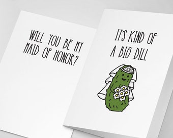 Will You Be My Maid of Honor Card | Funny Maid of Honor Card | Maid of Honor Proposal Card | Pickle Wedding Card