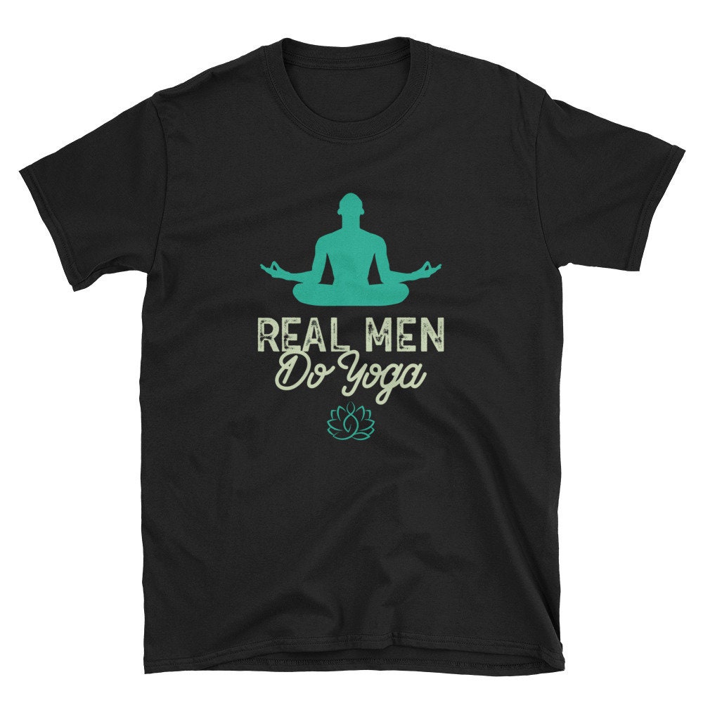 Mens Yoga Clothing Yoga Shirt Real Men Do Yoga Funny T Shirt Etsy