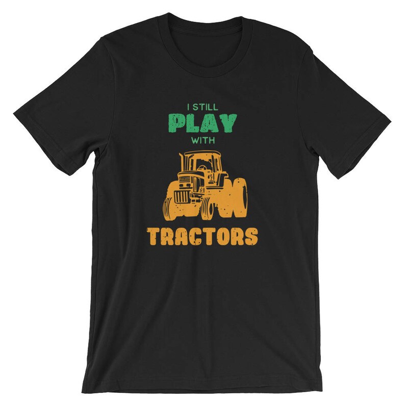 Tractor Shirt Funny Farmer Tractor Lover I Play With Tractors | Etsy