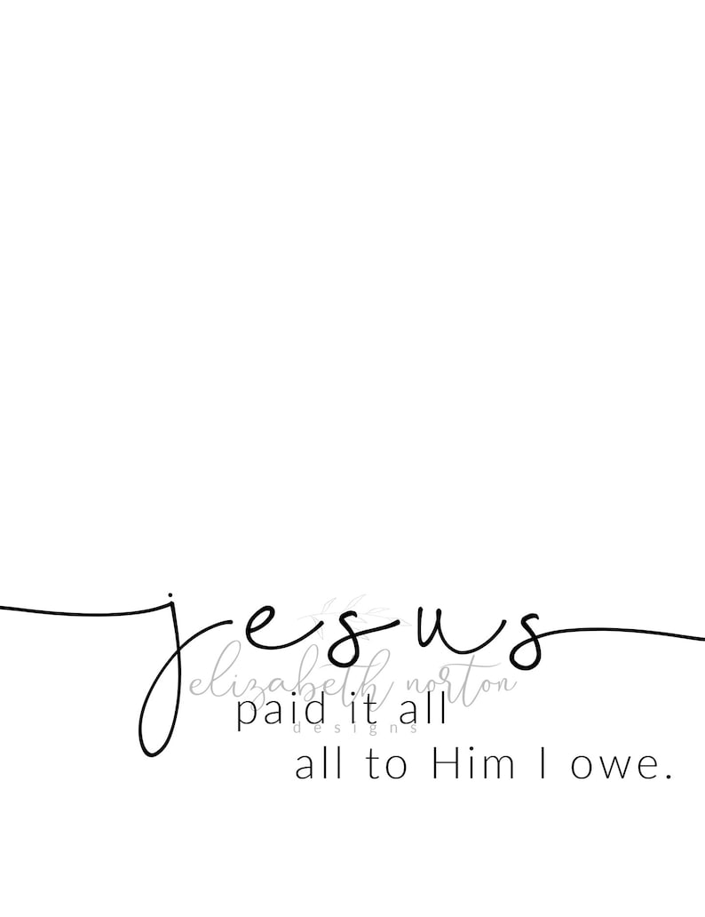 Jesus Paid It All Printable Download Bible Verse Sign | Etsy