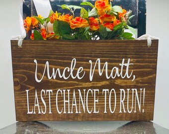 Funny Wedding Sign - Ring Bearer Sign Uncle Sign Rustic Wedding Signs Rustic Wedding Decorations Flower Girl Sign